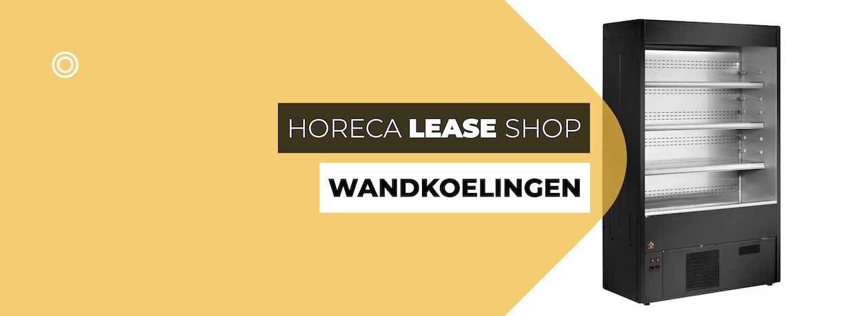 Wandkoelingen Lease je Online bij Horeca Lease (Shop)